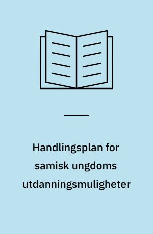 Handlingsplan for samisk ungdoms utdanningsmuligheter