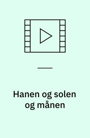 Hanen og solen og månen