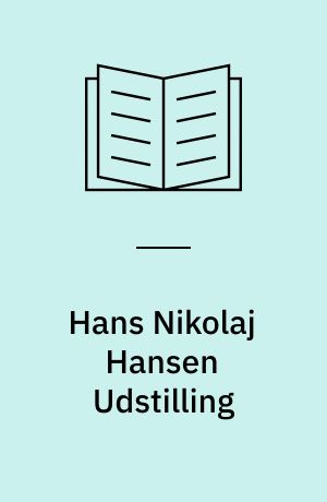 Hans Nikolaj Hansen Udstilling