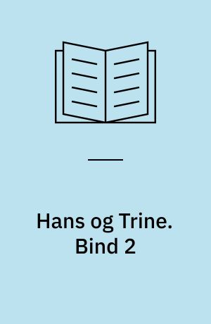 Hans og Trine. Bind 2