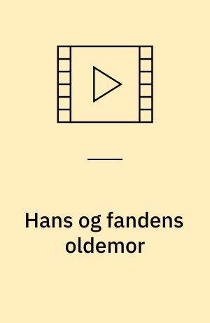 Hans og fandens oldemor