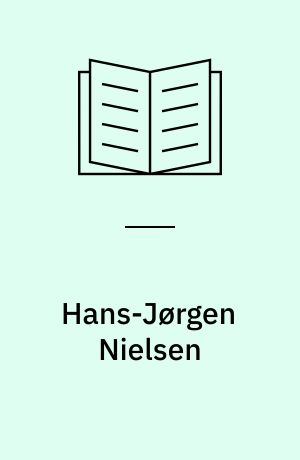 Hans-Jørgen Nielsen : portræt af et forfatterskab