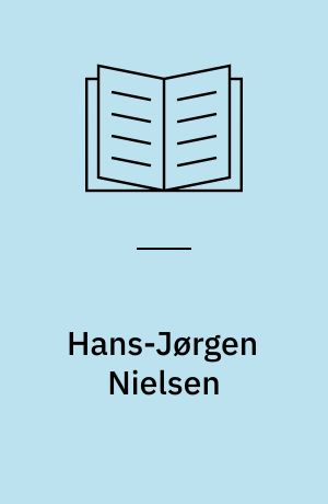 Hans-Jørgen Nielsen : portræt af et forfatterskab