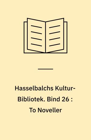 Hasselbalchs Kultur-Bibliotek. Bind 26 : To Noveller