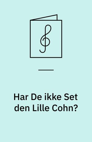 Har De ikke Set den Lille Cohn?