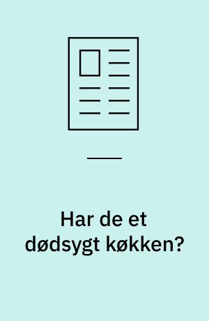 Har de et dødsygt køkken?