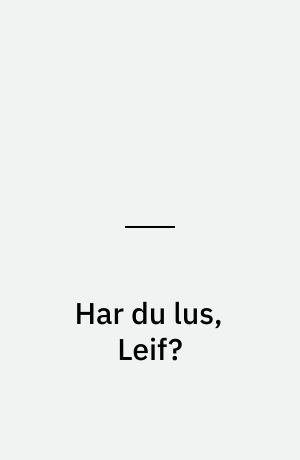 Har du lus, Leif?: Leif får tæsk