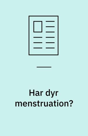 Har dyr menstruation?