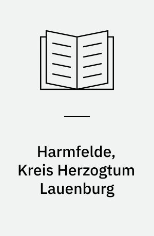 Harmfelde, Kreis Herzogtum Lauenburg : Ein Urnenfeld der römischen Kaiserzeit in Holstein