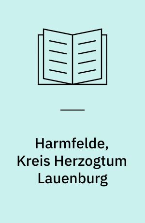 Harmfelde, Kreis Herzogtum Lauenburg : Ein Urnenfeld der römischen Kaiserzeit in Holstein