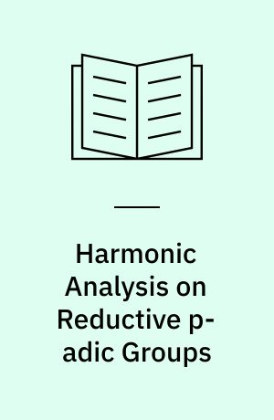 Harmonic Analysis on Reductive p-adic Groups