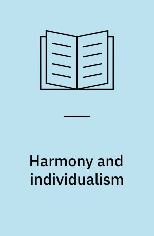 Harmony and individualism : changing Chinese psychosocial functioning in Taipei and San Francisco