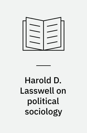Harold D. Lasswell on political sociology