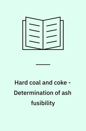 Hard coal and coke - Determination of ash fusibility