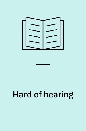 Hard of hearing : Hearing problems and working life