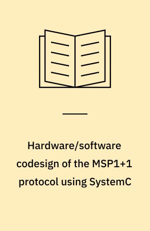 Hardware/software codesign of the MSP1+1 protocol using SystemC