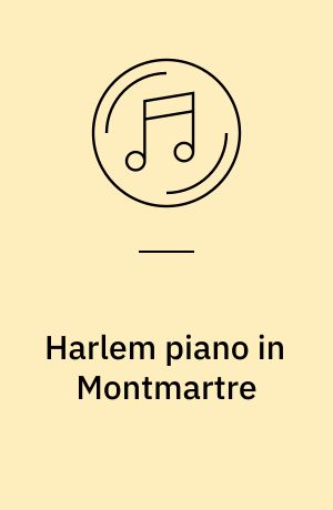 Harlem piano in Montmartre : Danny Polo Trio, Garland Wilson, Herman Chittison