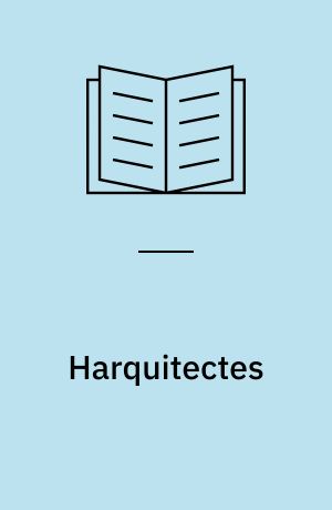 Harquitectes : appropriate, attractive, affordable