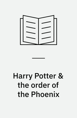 Harry Potter & the order of the Phoenix