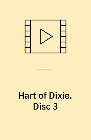 Hart of Dixie. Disc 3