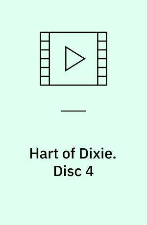 Hart of Dixie. Disc 4