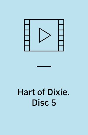 Hart of Dixie. Disc 5