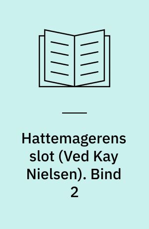 Hattemagerens slot. Bind 2