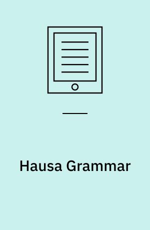 Hausa Grammar : With Exercises, Readings and Vocabulary