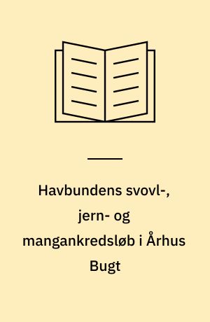Havbundens svovl-, jern- og mangankredsløb i Århus Bugt