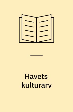 Havets kulturarv : de nordiske maritime museers arbejdsmøde i Torshavn, august 2006