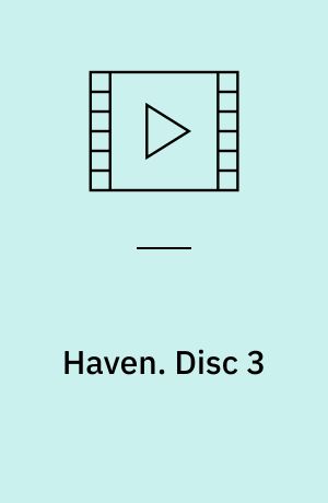 Haven. Disc 3 (Stor skrift)