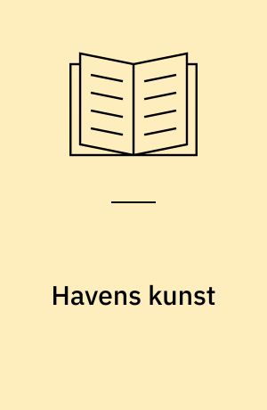Havens kunst : Lysthus og haveskulptur
