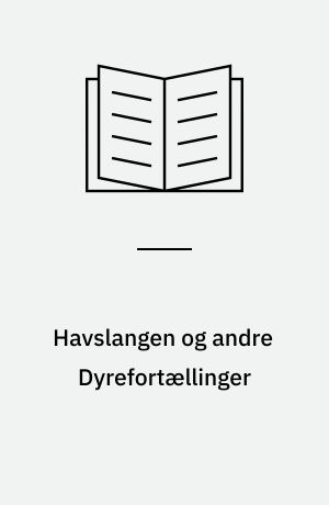 Havslangen og andre Dyrefortællinger