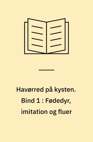 Havørred på kysten. Bind 1 : Fødedyr, imitation og fluer