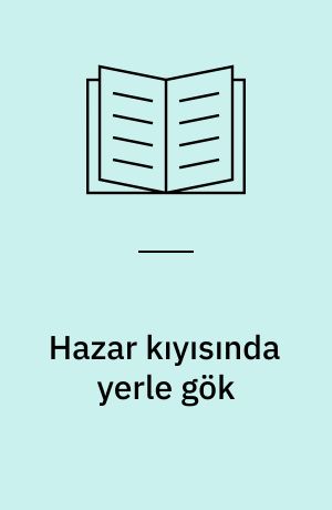 Hazar kıyısında yerle gök