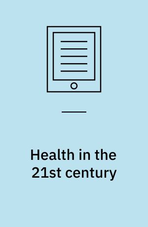 Health in the 21st century : putting data to work for stronger health systems