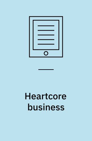 Heartcore business : sådan kommunikerer I virksomhedens bæredygtighed, CSR og samfundsansvar