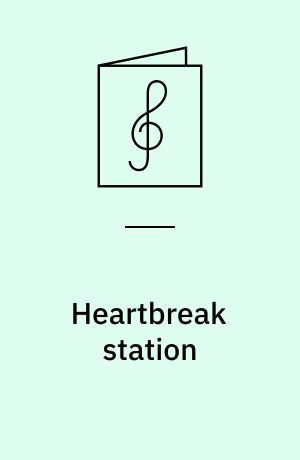 Heartbreak station : for 1-2 stemmer og 1-2 guitarer med becifring