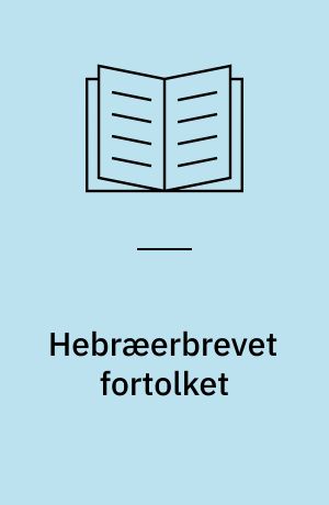 Hebræerbrevet fortolket