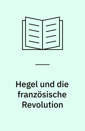 Hegel und die französische Revolution