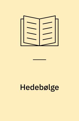 Hedebølge : årsag og virkning