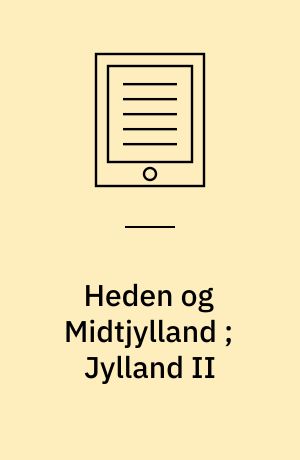 Heden og Midtjylland ; Jylland II