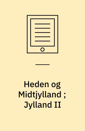 Heden og Midtjylland ; Jylland II