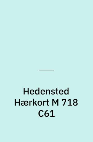 Hedensted Hærkort M 718 C61 : Danmark 1:50 000 (2 cm) (Stor skrift)