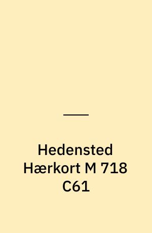 Hedensted Hærkort M 718 C61 : Danmark 1:50 000 (2 cm)