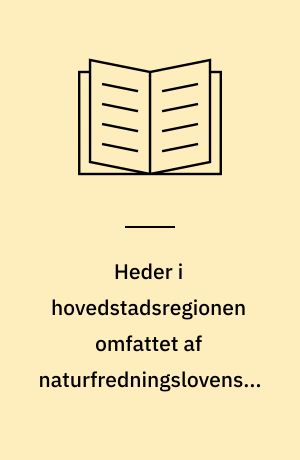 Heder i hovedstadsregionen omfattet af naturfredningslovens § 43a