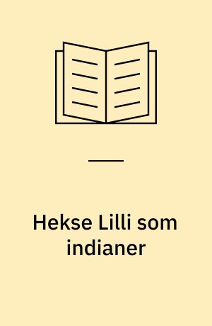 Hekse Lilli som indianer