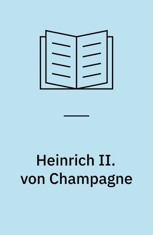 Heinrich II. von Champagne : Seine Kreuzfahrt und Wirksamkeit im heiligen Lande (1190-1197)
