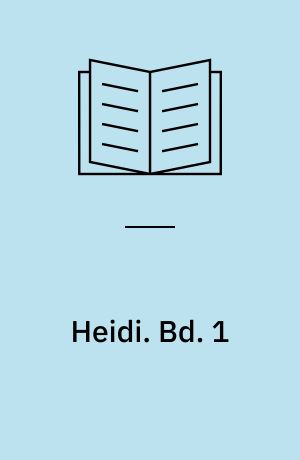 Heidi. Bd. 1