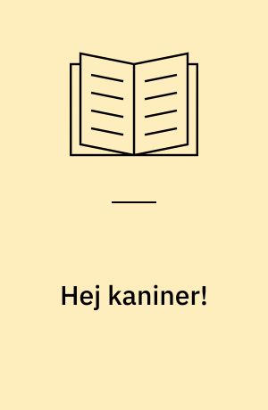 Hej kaniner! : en fortryllende fortællebog